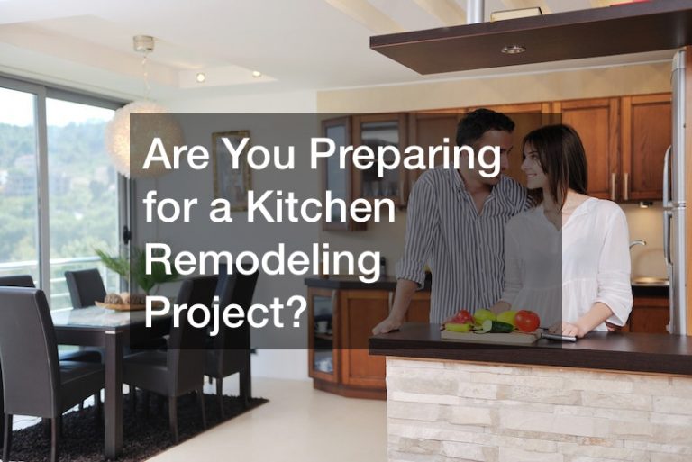 Are You Preparing for a Kitchen Remodeling Project?